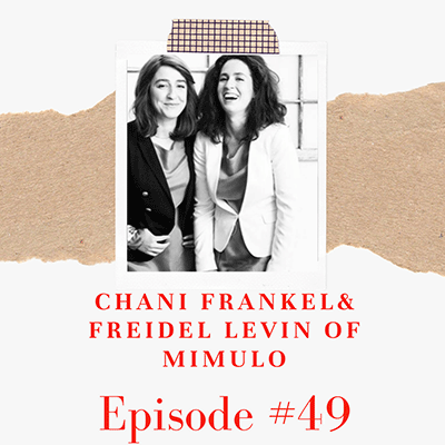 Chani Frankel and Freidel Levin of Mimulo